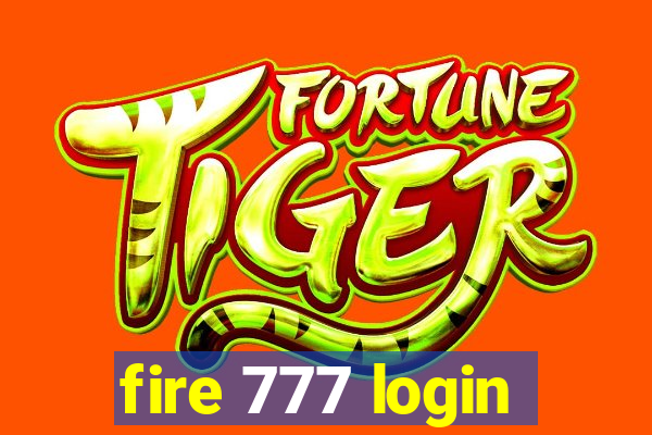 fire 777 login